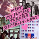 Meet My Future Turkish Sister-in-Law!